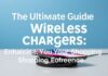 The Ultimate Guide to Wireless Chargers: Enhancing Your E-commerce Experience The Ultimate Guide to Wireless Chargers: Enhancing Your Online Shopping Experience