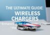 The Ultimate Guide to Wireless Chargers: Enhancing Convenience in the Digital Age The Ultimate Guide to Wireless Chargers: Enhancing Convenience in the Digital Age
