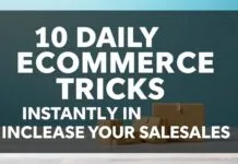 10 Daily Ecommerce Hacks to Boost Your Sales Instantly 10 Daily Ecommerce Tricks to Instantly Increase Your Sales