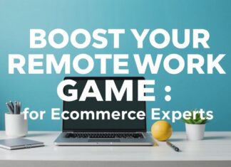 Boost Your Remote Work Game: Productivity Hacks for Ecommerce Pros Boost Your Remote Work Game: Productivity Tips for Ecommerce Experts