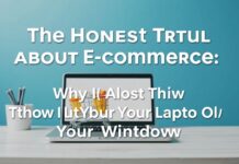 The Honest Truth About Ecommerce: Why I Almost Threw My Laptop Out the Window The Honest Truth About E-commerce: Why I Almost Threw My Laptop Out the Window