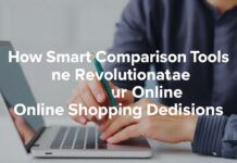 How Smart Comparison Tools Are Revolutionizing Online Shopping Decisions How Smart Comparison Tools Are Revolutionizing Online Shopping Decisions