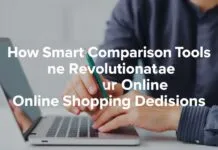 How Smart Comparison Tools Are Revolutionizing Online Shopping Decisions How Smart Comparison Tools Are Revolutionizing Online Shopping Decisions